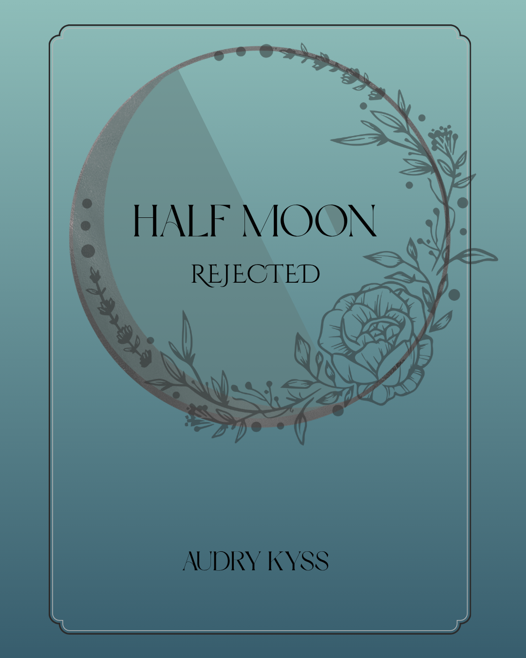 Half Moon Rejected - Book 2 of Half Moon Series